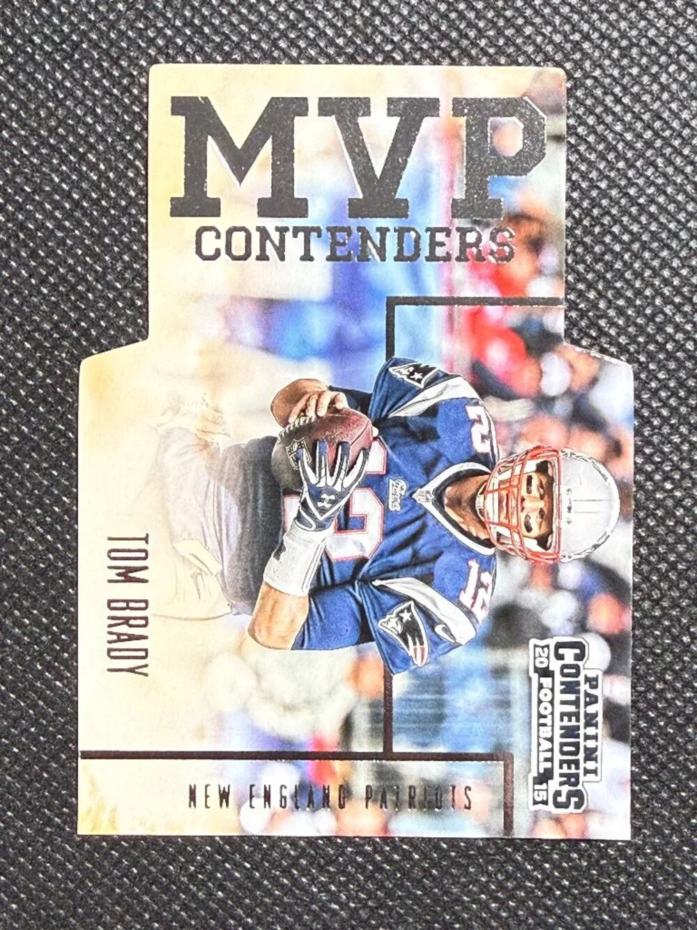 2015 MVP Contenders Tom Brady New England Patriots #MVP3 Die-Cut